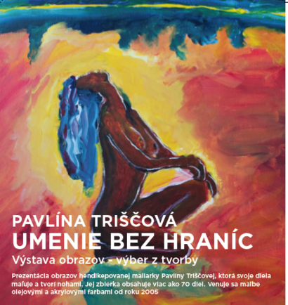 Výstava Paulíny Triščovej - Umenie bez hraníc